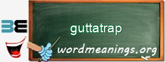 WordMeaning blackboard for guttatrap